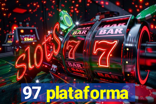 97 plataforma